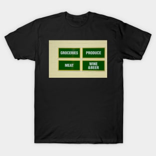 grocery sign T-Shirt